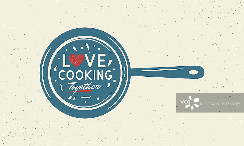 爱一起烹饪。厨房的海报。烹饪海报与烹饪锅和垃圾纹理。时尚复古设计的烹饪学校，食物工作室，烹饪课程。矢量图图片素材